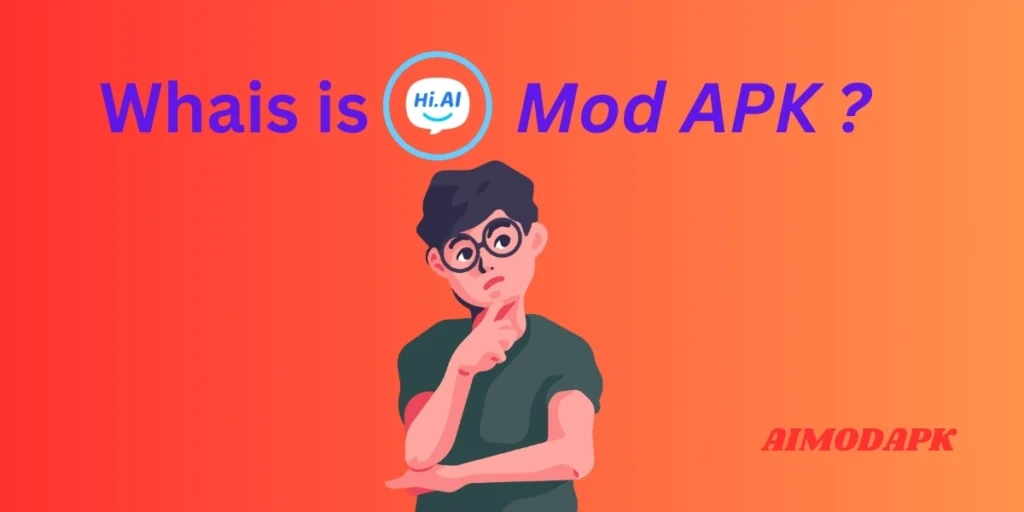 What is Hi Ai Mod APK