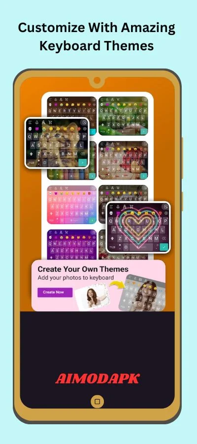 choose from a variety of available keyboard themes!